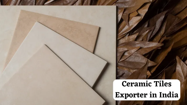 Ceramic Tiles Exporter in India