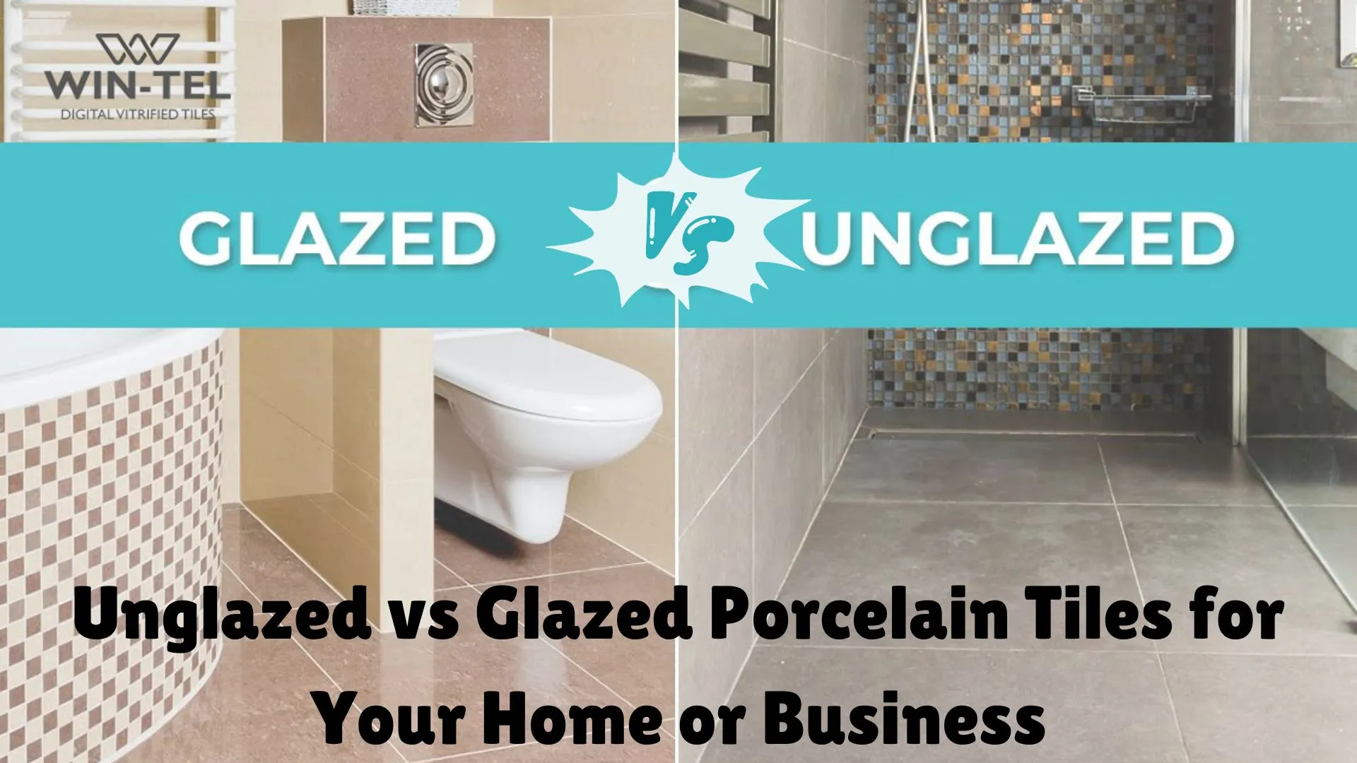Unglazed Vs Glazed Porcelain Tiles For Your Home Or Business