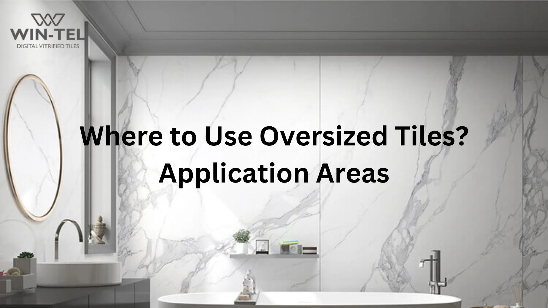 Where To Use Oversized Tiles | Application Areas