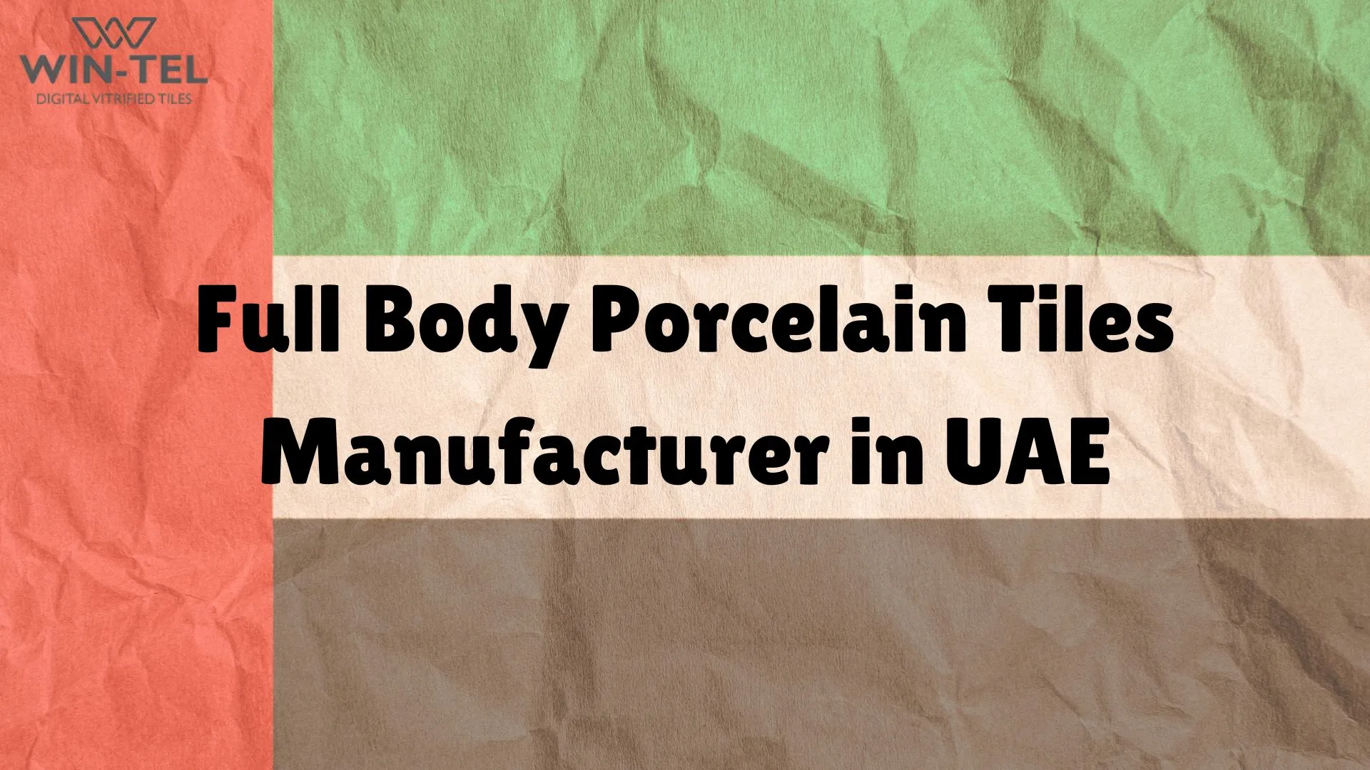 Full Body Porcelain Tiles Manufacturer In UAE
